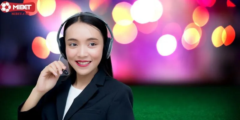 Những lưu ý khi tương tác với bộ phận chăm sóc khách hàng của Mibet