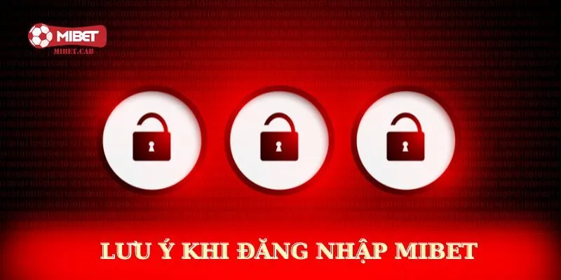 Lưu ý nhỏ khi truy cập trang Mibet